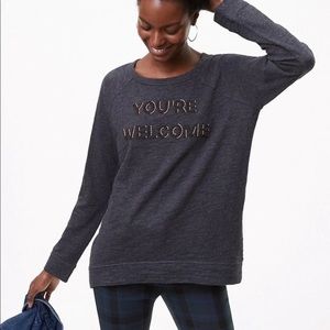 Loft “You’re Welcome” Beaded Grey Message Top